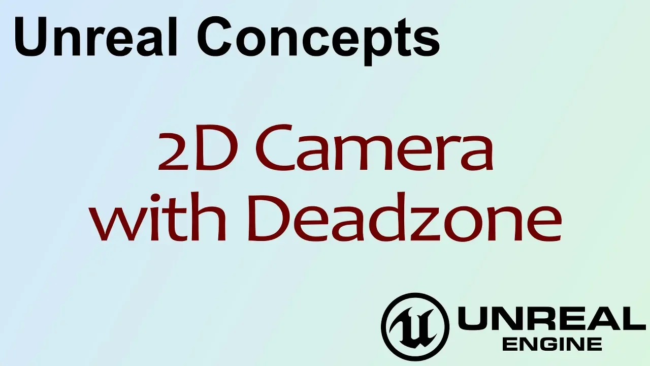 Unreal Concepts - 2D Camera with Deadzone ( UE4 )