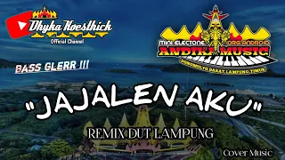 Download Remix Dut Lampung JAJALEN AKU Cover Music || Mixdut Andika Music @musiclampung MP3