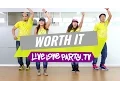 Download Lagu Worth It | Zumba® | Dance Fitness | Love Party