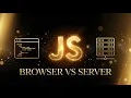 JavaScript Has Two Worlds Browser vs Server Explained