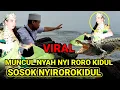Download Lagu (LIVE) PEMANGGILAN NYI RORO KIDUL LAUT PANTAI SELATAN