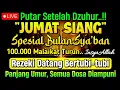 Lagu PUTAR SETELAH DZUHUR !! Dzikir Mustajab Siang Hari InsyaAllah Rezekimu mengalir Deras tak Terduga
