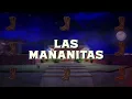 Los Ejemplares del Rancho - Las Mañanitas (En Vivo / LETRA)