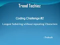 Coding Challenge - Find the Longest Substring Without Repeating Characters