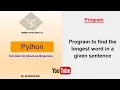 Python program to print the longest string in a given sentence