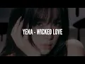 Download Lagu YENA - WICKED LOVE (Lyrics)