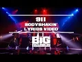 Lagu 911 - Bodyshakin' (Lyrics Video) | THE BIG REUNION