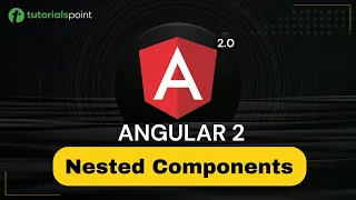 Angular 2 Nested Components Angular 2 Training Tutorialspoint