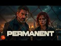 Download Lagu PERMANENT | Past, Power, and the Underworld Collide | Full Movie