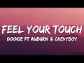 Feel Your Touch - Dookie ft Auburn \u0026 Chevyboy | I love you boy (Lyrics)