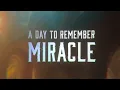Download Lagu A Day To Remember - Miracle (Lyric Video)