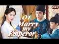 Marry my Emperor💝EP01 | After the forbidden night, Maid’s Carrying emperor’s Baby! #jinchen #xukai