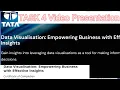 Task 4 TATA DATA VISUALISATION Empowering business with effective insights Data analytics intern