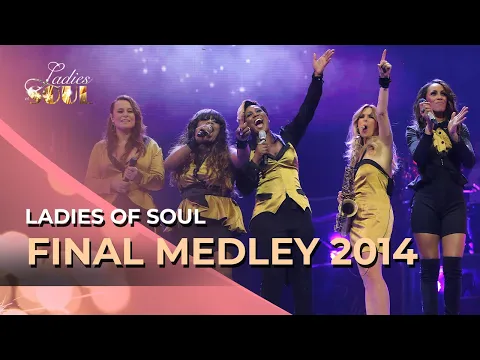Download MP3 Ladies of Soul 2014 | Final Medley