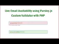 Live Email Availability using Parsley js Custom Validator with PHP