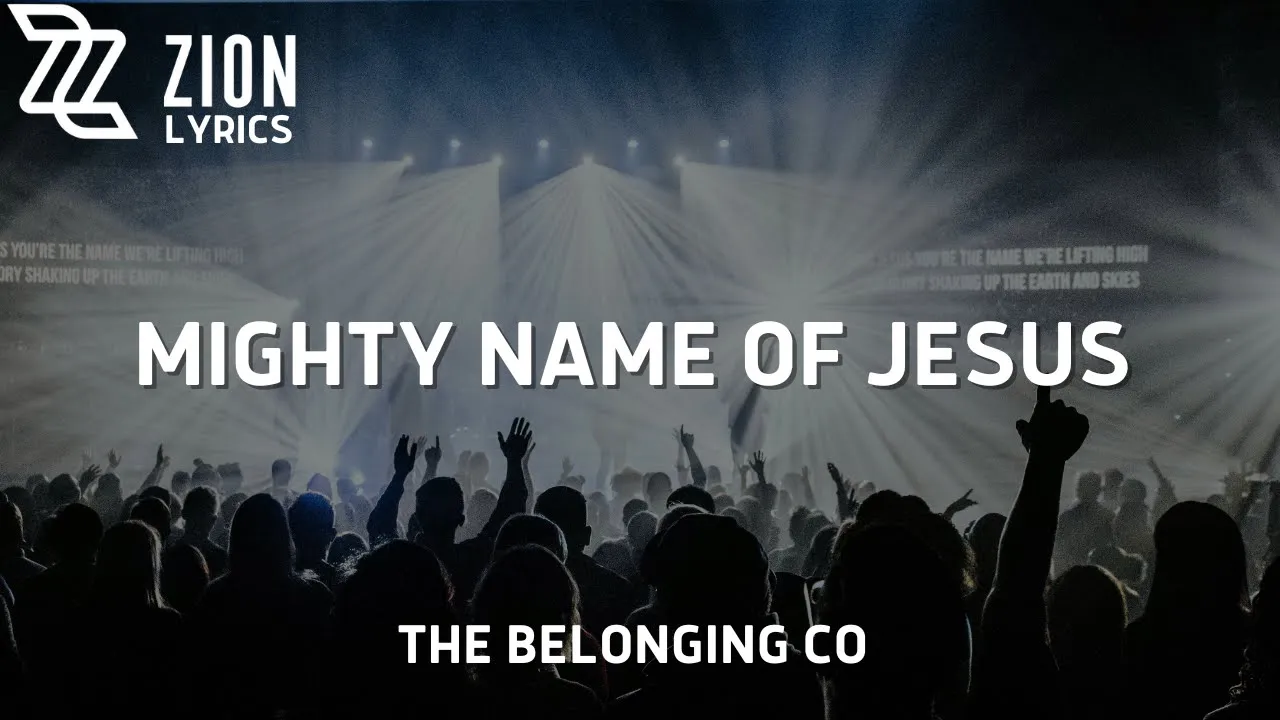 Mighty Name of Jesus | The Belonging Co (Lyric Video) Mighty Name of Jesus | The Belonging Co (Lyric Video)
