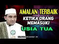 Download Lagu Amalan Terbaik Ketika Orang Memasuki Usia Tua - Kajian Guru Bakhiet