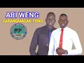 Download Lagu Abi Weng by Garangmagak Tong| South Sudan music 2025