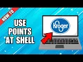 How To Use Kroger Fuel Points At Shell