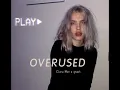[Vietsub + Engsub] Overused - Clara Mae ft. gnash | Lyrics Video