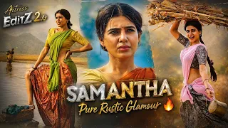 samantha pure rustic glamour stunning beauty hot vartical edit 4k ultra hd actress editz 2 o