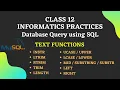 Class 12 Informatics Practices MySQL Text Function