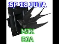 Download Lagu SP 18 JUTA MIX BJA MADE SU WALET