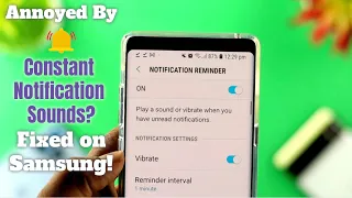 Fix Constant Notification Sounds In Any Samsung Phone Android 