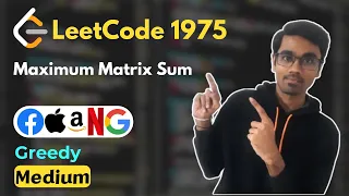 Maximum Matrix Sum LeetCode 1975 Greedy