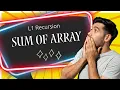 Sum of Array Lecture 1 Recursion Series GFG Problem
