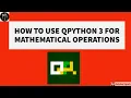 QPython 3 - How To Use For Mathematical Operations