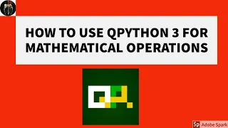 QPython 3 - How To Use For Mathematical Operations