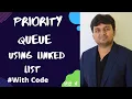 Priority Queue in Data Structure Priority Queue Using Linked List DSA 00 Data Structures