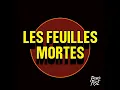 French Fuse - “Les Feuilles Mortes”