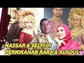 Lagu DI PEKIRAKAN 6 FEBRUARI 2026‼️NASSAR DAN SELFI AKAN HADIRI ACARA PERNIKAHAN RARA \u0026 ALADUL 