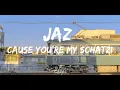 Download Lagu Jaz - Cause You're My Schatzi
