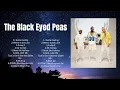 Lagu T.h.e. .B.l.a.c.k. .E.y.e.d. .P.e.a.s. Full Album 2024 ~ Top 10 Best Songs ~ Greatest Hits ~ Po