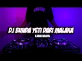 Download Lagu DJ BUNDA YETI MALAKA X KAMU NANYA - [ MR. EWIK REMIX ]