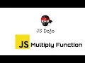 037 JavaScript Multiply Function JS Dojo Myanmar Version