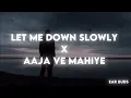Let Me Down Slowly x Aaja Ve Mahiya Afternight Rishmix Mashup | Imran Khan • Alec Benjamin #lofi