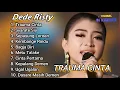 Download Lagu TRAUMA CINTA Voc DEDE RISTY I LIVE MUSIC FULL ALBUM PILIHAN GANJENE PANTURA