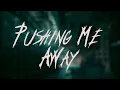 Download Lagu Linkin Park - Pushing Me Away / Lyrics