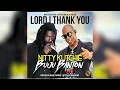 Nitty Kutchie & Buju Banton   Lord I Thank You Official Audio