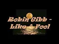 Download Lagu Robin Gibb - Like A Fool (EXTENDED VERSION)