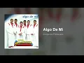 Conjunto Primavera - Algo De Mí (Audio)