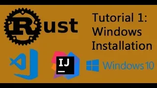 Rust Tutorial - Windows Installation VS Code IntelliJ