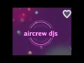 Aircrew DJs Nu Disco | Satin Jackets, Medsound, Le Flex, Ryan Prewett, Magnus..