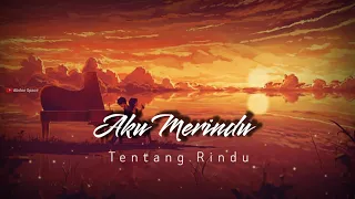 Download AKU MERINDU (Tentang Rindu 3) : Abdoe Space MP3