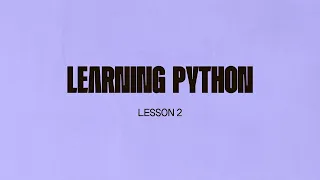 Learn Python - Lesson 2 Variables and Data Types
