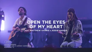 open the eyes of my heart feat matthew u0026 jessie harris gateway worship
